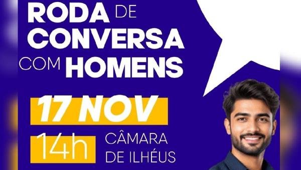 CÂMARA DE ILHÉUS PROMOVE RODA DE CONVERSA COM HOMENS SOBRE VIOLÊNCIA CONTRA AS MULHERES NESTA SEGUNDA (17)