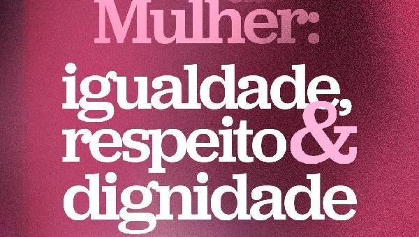 PREFEITURA DE ILHÉUS PROMOVE PROGRAMAÇÃO ESPECIAL NO MÊS DA MULHER 