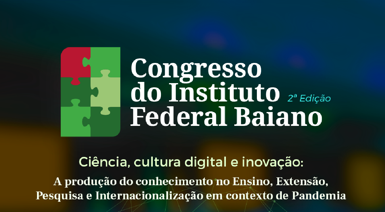 CONGRESSO DO IF BAIANO COMEÇA ESSA SEMANA: CONHEÇA A PROGRAMAÇÃO CONGRESSO DO IF BAIANO COMEÇA ESSA SEMANA: CONHEÇA A PROGRAMAÇÃO