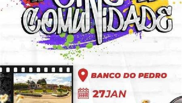 COM ESTREIA NESTA SEXTA (27), CINE COMUNIDADE LEVA SESSÃO GRATUITA AO DISTRITO DE BANCO DO PEDRO 