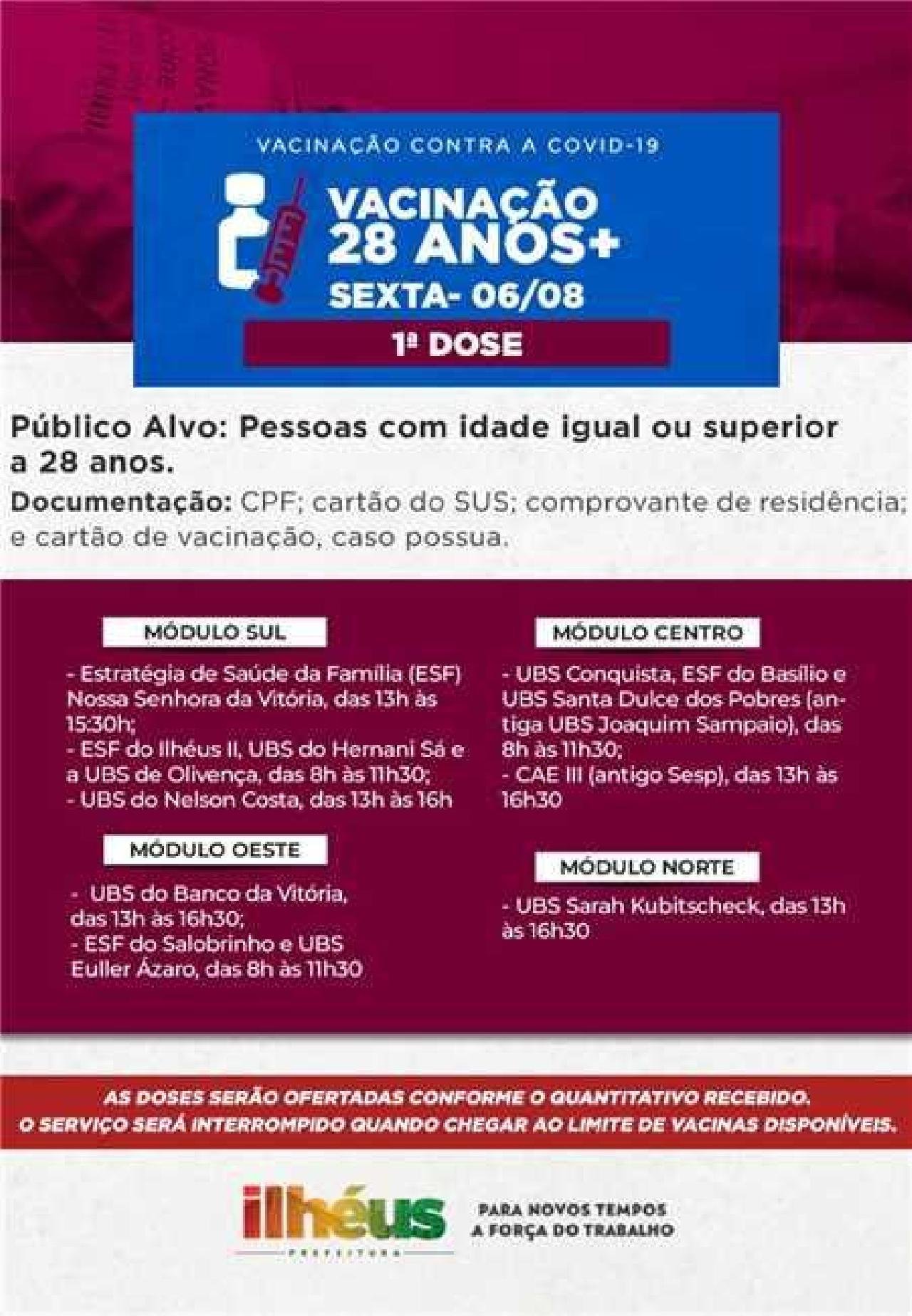 ILHÉUS VACINA 1 ª DOSE PARA PESSOAS COM IDADE IGUAL OU SUPERIOR A 28 ANOS ILHÉUS VACINA 1 ª DOSE PARA PESSOAS COM IDADE IGUAL OU SUPERIOR A 28 ANOS