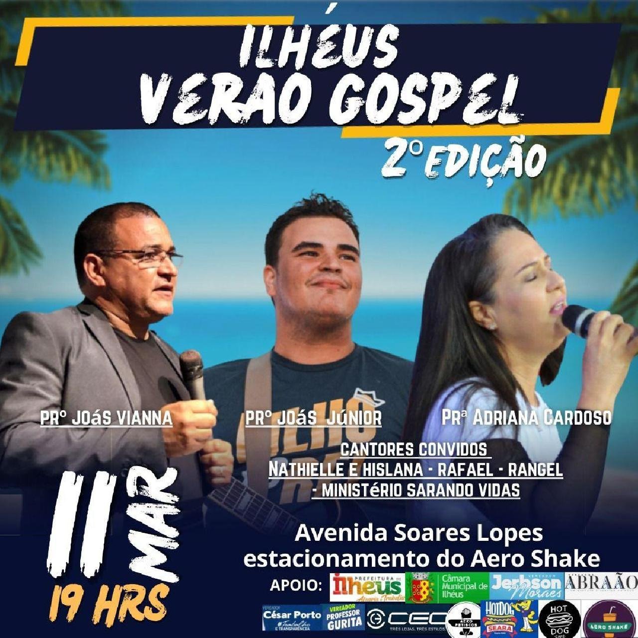2° EDIÇÃO DO ILHÉUS VERÃO GOSPEL OCORRERÁ NO PRÓXIMO SÁBADO (11) 2° EDIÇÃO DO ILHÉUS VERÃO GOSPEL OCORRERÁ NO PRÓXIMO SÁBADO (11)