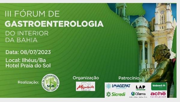 ILHÉUS RECEBE III FÓRUM DE GASTROENTEROLOGIA DO INTERIOR DA BAHIA; VEJA COMO SE INSCREVER 